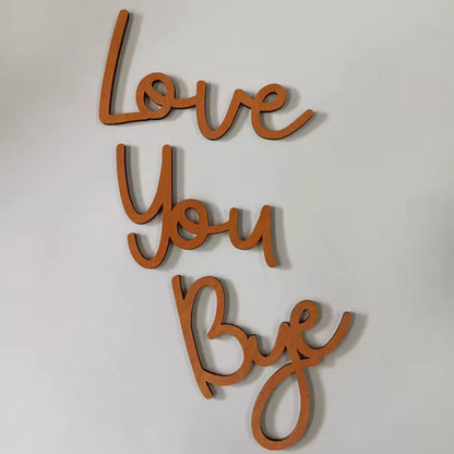 Love You Bye Wooden Sign